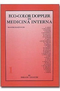 Massimo Bazzocchi – Eco-color doppler in medicina interna – VOL. 1 e 2 – idel... - Foto 1 di 1