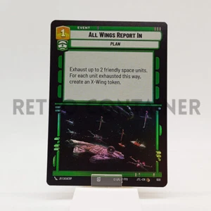 STAR WARS UNLIMITED JTL JUMP TO LIGHTSPEED 620 C All Wings Report In Foil - Picture 1 of 1