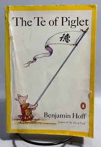 The Te of Piglet by Benjamin Hoff, 1993 1st Penguin Printing - Picture 1 of 10