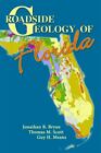 Roadside Geology Of Florida , Bryan, Jonathan R. ,