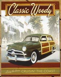 Classic Woody Cruisin The Coast TIN SIGN metal wall art home decor vtg ford 1846 - Picture 1 of 6