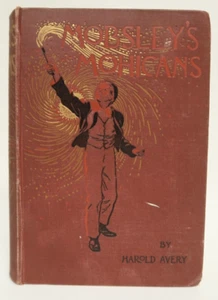 Mobsley's Mohican's by Harold Avery Antique Book 1900 Thomas Nelson & Sons - Picture 1 of 18