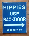 "HIPPIES USE BACK DOOR" WALL SIGN Worn Flower Power Peace Man Cave