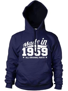 MADE IN 1959 ALL ORIGINAL PARTS HOODIE MENS WOMENS BIRTHDAY PRESENT FUNNY COOL - Picture 1 of 12