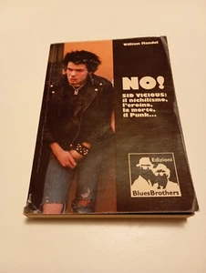 NO! SID VICIOUS di WILLIAM MANDEL - BLUES BROTHERS EDIZIONI - Foto 1 di 1