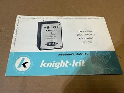 Knight-Kit Transistor Code Practice Oscillator 83-Y-239 Assembly Manual - Image 1 of 3