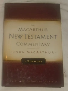 THE MACARTHUR NEW TESTAMENT COMMENTARY 1 TIMOTHY HARD COVER VERY GOOD CONDITION - Imagen 1 de 3