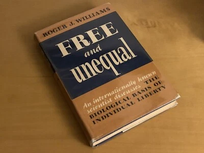 Roger J Williams - Free and Unequal: Biological Basis Of Liberty, 1st HC/DJ 1953 - Image 1 of 4