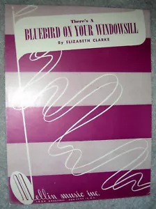 1948 There's a BLUEBIRD ON YOUR WINDOWSILL Sheet Music by Elizabeth Clarke - Picture 1 of 2