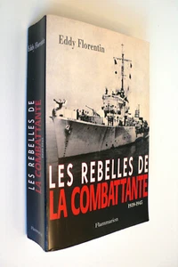 LES REBELLES DE LA COMBATTANTE EDDY FLORENTIN FLAMMARION 24X15 cm 1998 - Imagen 1 de 4