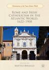 Binasco, Matteo Rome And Irish Catholicism In The Atlant Book Nuovo