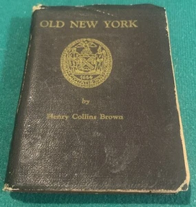 Old New York By Henry Collins Brown Softcover 1922 Antique Book Tarry At Home - Picture 1 of 10