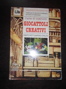 PAPETTI ZAVALLONI L'ARTE DI COSTRUIRE GIOCATTOLI CREATIVI MACRO EDIZIONI 1994 - Foto 1 di 8