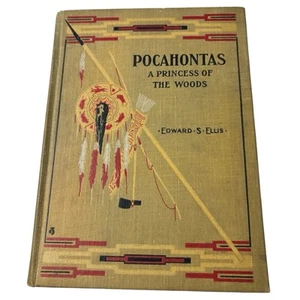 Pocahontas A Princess of the Woods by Edward S. Ellis (Early Edition) Illustrate - Imagen 1 de 15