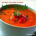 Take Stock: The Great Little Book of Soups, Summer, Emma, Used; Good Book