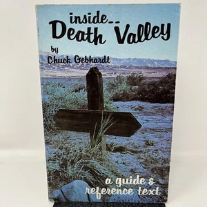 Inside Death Valley- a guide & reference text by Chuck Gebhardt 1977 Second Ed. - Picture 1 of 5