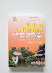 Das große Handbuch der Mykotherapie. Heilen mit Pilzen (2018, Zustand gut) - Bild 1 von 8