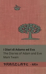 I Diari di Adamo ed Eva / The Diaries of Adam and Eve: Tranzlaty Italiano Englis - Picture 1 of 1
