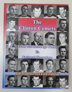 The Clinton Comets From Chenango Canal To National Champions (2005) Hockey - Picture 1 of 8
