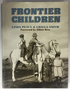 Linda Peavy & Ursula Smith FRONTIER CHILDREN H/C Signed 1999 - Picture 1 of 9