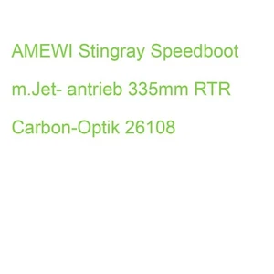 AMEWI Stingray Speedboot m.Jet- antrieb 335mm RTR Carbon-Optik 26108 - Bild 1 von 2