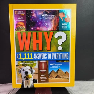 National Geographic Kids Why? : Over 1,111 Answers to Everything by Crispin... - Imagen 1 de 7