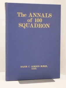 * Ltd Edition * No 244 of 500 Annals of 100 Squadron by Major Gordon Burge 1975 - Imagen 1 de 11