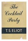 ELIOT, T. S. (1888-1965) The Cocktail Party 1950 First Edition Hardcover