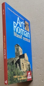 Art Roman - Massif Central - Auvergne - Bourbonnais - Limousin éd Chamina 2000 - Imagen 1 de 3