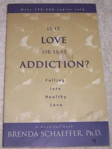 Is It Love or Is It Addiction? Brenda Schaeffer pb - Bild 1 von 2