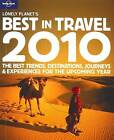 Lonely Planet Publications Ltd : Lonely Planets Best in Travel 2010: 850