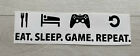 Eat Sleep Game Repeat Sticker Decal Wall - Gaming Ps Xbox - Any Color
