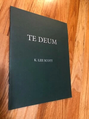  "TE DEUM" K.Lee Scott  1999 Music Sheet Book - Image 1 of 4