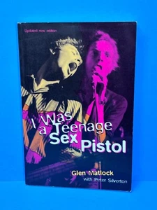 I WAS A TEENAGE SEX PISTOL By Glen Matlock & Peter Silverton - Picture 1 of 4