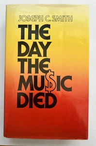 Joseph C. Smith - The Day The Music Died (1982) First UK edition hardback - Picture 1 of 2