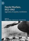 Fascist Warfare, 1922-1945 - 9783030276508