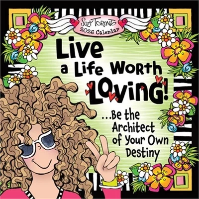 BLUE MOUNTAIN ARTS 2026 Live a Life Worth Loving! ...Be the Architect of Your Own Destiny (Calendar