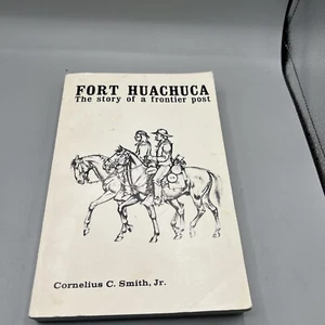 Fort Huachuca, The story of a frontier post, Cornelius C. Smith 1976 - Picture 1 of 17