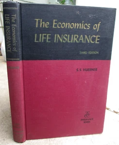 The Economics of Life Insurance S.S. Huebner Insurance Series 3rd Edition HC - Picture 1 of 6
