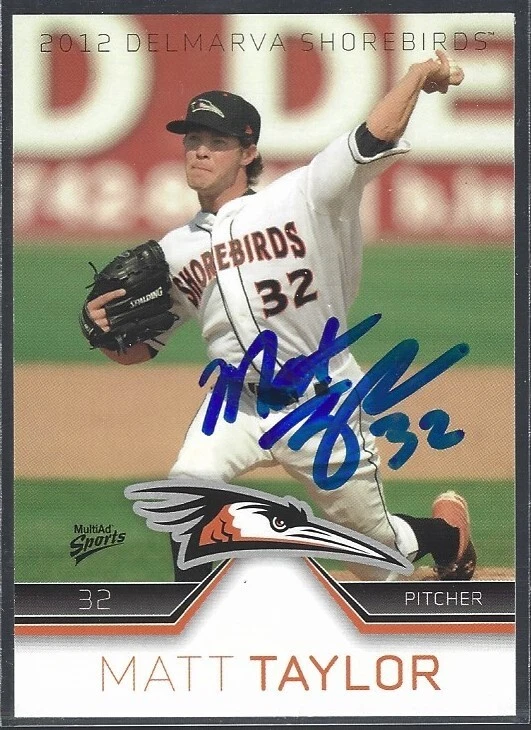 2012 MultiAd Sports Delmarva Shorebirds #26 Matt Taylor IP auto signed card - Image 1 of 1
