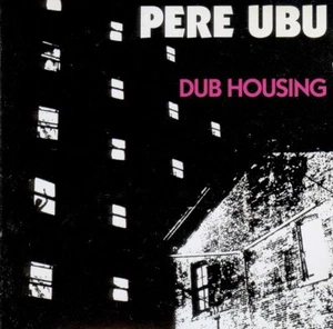PÈRE UBU dub housing / CD 2008 - Imagen 1 de 3
