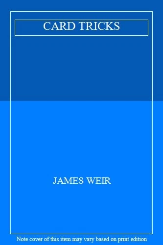 Card Tricks: 30 easy-to-follow tricks to amaze your family and friends.,James W - Image 1 of 1