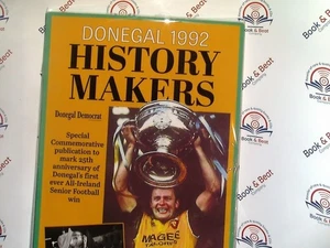 Donegal 1992 History Makers : Special Commemorative Publication PB New - Picture 1 of 4
