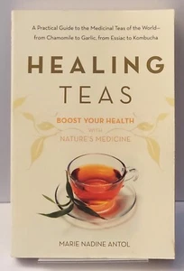 Healing Teas Marie Nadine Antol New Book - Picture 1 of 2