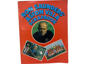 Ron Saunders Aston Villa Scrapbook Souvenir Press 1981 Signed Book - Picture 1 of 9