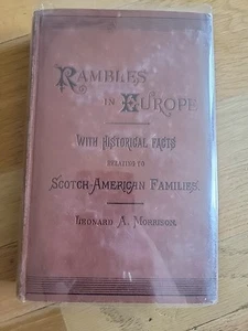 Rambles in Europe 1888 w/ Historical Facts Relating To Scotch-American Families - Picture 1 of 17