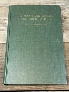 Harry Wright Newman / The Maryland Semmes and Kindred Families 1st Edition 1956 - Bild 1 von 16