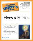 The Complete Idiot's Guide to Elves and Fairies by Sirona Knight: Used