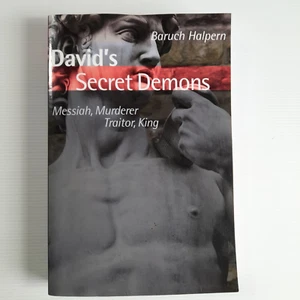 David's Secret Demons Messiah, Murderer, Traitor, King Baruch Halpern Paperback - Picture 1 of 21