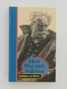 Mein Weg nach Waterloo Anekdoten von Leberecht Blücher Eulenspiegel Buch - Bild 1 von 1